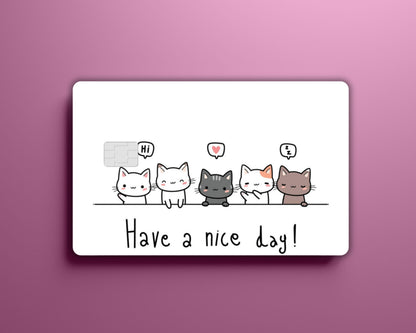 Cute Cat Have A Nice Day Card Cover
