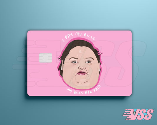 Funny Amy Slaton 1000 lb sister My Bills Are Paid Card Cover